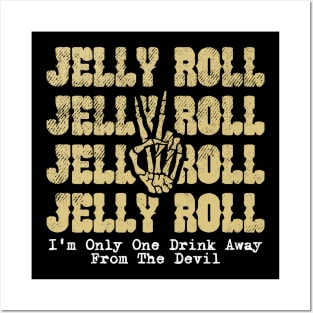 I'm Only One Drink Away From The Devil - Jelly Roll Posters and Art